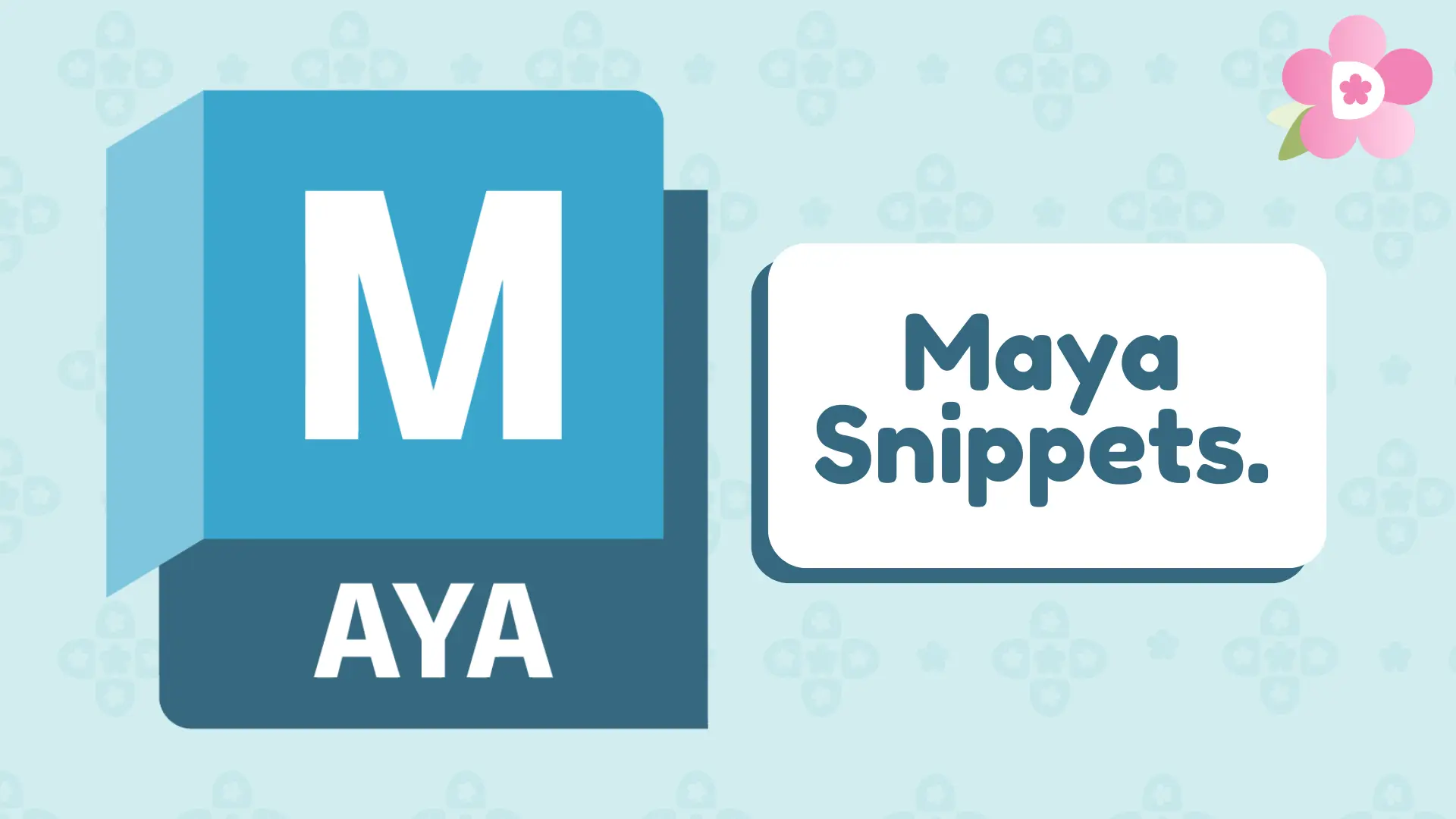 Branded image featuring maya logo next to text that says: Maya Snippets.